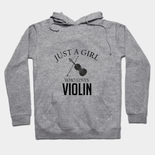 Just a girl who loves Violin Hoodie